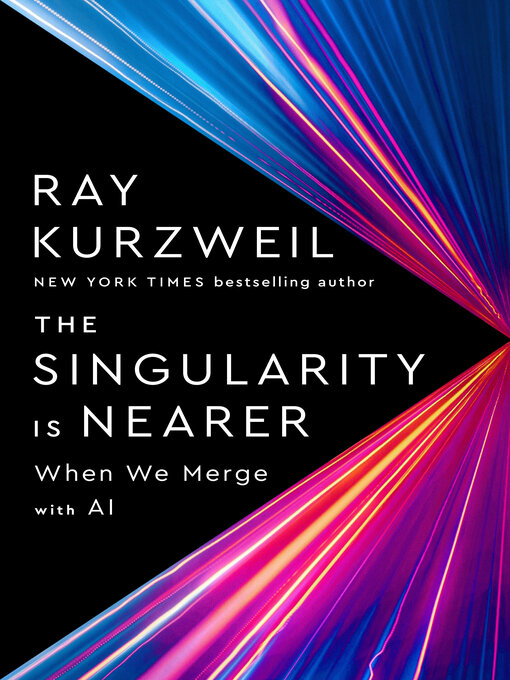 Title details for The Singularity Is Nearer by Ray Kurzweil - Wait list